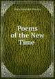 Poems of the New Time ., Miles Menander Dawson 