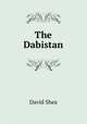 The Dabistan, David Shea 