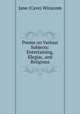 Poems on Various Subjects: Entertaining, Elegiac, and Religious, Jane (Cave) Winscom 