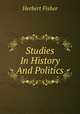 Studies In History And Politics., Herbert Fisher 