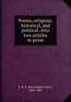 Poems, religious, historical, and political. Also two articles in prose, E. R. S. (Eliza Roxey Snow), 1804-1887 