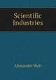 Scientific Industries, Alexander Watt 