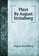 Plays By August Strindberg, August Strindberg 