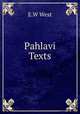 Pahlavi Texts, E.W West 