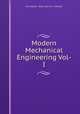 Modern Mechanical Engineering Vol-I, A.H. Gibson &Amp; Alan E.L. Chorlton 