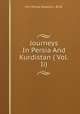Journeys In Persia And Kurdistan ( Vol.Ii)., Mrs. Bishop (Isabella L. Bird). 