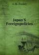 Japan`S Foreignpolicies, A.M. Pooley 