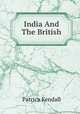 India And The British, Patrica Kendall 