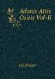 Adonis Attis Osiris Vol-Ii, J.G.Frazer 