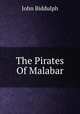 The Pirates Of Malabar, John Biddulph 