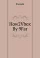 How2Vbox By 9Far, Farook 