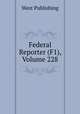 Federal Reporter (F1), Volume 228, West Publishing 