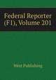 Federal Reporter (F1), Volume 201, West Publishing 
