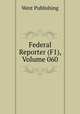 Federal Reporter (F1), Volume 060, West Publishing 