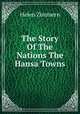 The Story Of The Nations The Hansa Towns, Helen Zimmern 