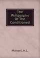 The Philosophy Of The Conditioned, Mansel. H.L. 