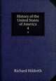 History of the United States of America. 4, Hildreth, Richard, 1807-1865 