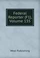 Federal Reporter (F1), Volume 135, West Publishing 