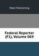 Federal Reporter (F1), Volume 069, West Publishing 