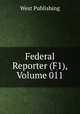 Federal Reporter (F1), Volume 011, West Publishing 