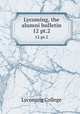 Lycoming, the alumni bulletin. 12 pt.2, Lycoming College 