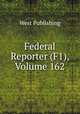 Federal Reporter (F1), Volume 162, West Publishing 