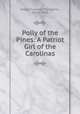 Polly of the Pines: A Patriot Girl of the Carolinas, Adele Eugenia Thompson, Henry Roth 