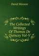 The Collected Writings Of Thomas De Quincey Vol-V, Masson David 