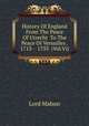 History Of England From The Peace Of Utrecht To The Peace Of Versailles . 1713 - 1733 (Vol.Vi), Lord Mahon 