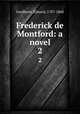 Frederick de Montford: a novel. 2, Goulburn, Edward, 1787-1868 