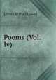 Poems (Vol.Iv), James Russel Lowel 