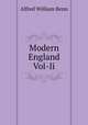 Modern England Vol-Ii, Alfred William Benn 