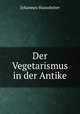 Der Vegetarismus in der Antike, Johannes Haussleiter 
