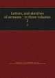 Letters, and sketches of sermons : in three volumes. 2, Murray, John, 1741-1815,Adams, John, 1735-1826, former owner. MB (BRL),John Adams Library (Boston Public Library) MB (BRL) 