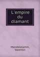 L`empire du diamant, Mandelstamm, Valentin 