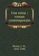 Une reine : roman contemporain, Rosny, J.-H., 1856-1940 
