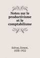 Notes sur le productivisme et le comptabilisme, Solvay, Ernest, 1838-1922 