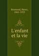 L`enfant et la vie, Bremond, Henri, 1865-1933 