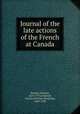 Journal of the late actions of the French at Canada, Bayard, Nicholas, 1644-1707,Lodowick, Charles,Fletcher, Benjamin, 1640-1703 