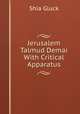 Jerusalem Talmud Demai With Critical Apparatus, Shia Gluck 