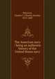 The American navy : being an authentic history of the United States navy, Peterson, Charles J. (Charles Jacobs), 1819-1887 