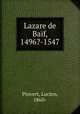 Lazare de Baf, 1496?-1547, Pinvert, Lucien, 1860- 