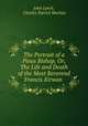 The Portrait of a Pious Bishop, Or, The Life and Death of the Most Reverend Francis Kirwan ., John Lynch, Charles Patrick Meehan 