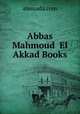 Abbas Mahmoud El Akkad Books, almuada.com 
