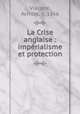 La Crise anglaise : imprialisme et protection, Viallate, Achille, n. 1866 