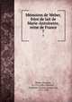 Mmoires de Weber, frre de lait de Marie-Antoinette, reine de France. 7, 