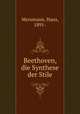 Beethoven, die Synthese der Stile, Mersmann, Hans, 1891- 