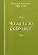 Mowa ludu polskiego, Nitsch, Kazimierz, 1874-1958 