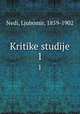 Kritike studije. 1, Nedi, Ljubomir, 1859-1902 
