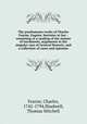 The posthumous works of Charles Fearne, Esquire, barrister at law : consisting of a reading of the statute of inrolments, arguments in the singular case of General Stanwix, and a collection of cases and opinions, Fearne, Charles, 1742-1794,Shadwell, Thomas Mitchell 